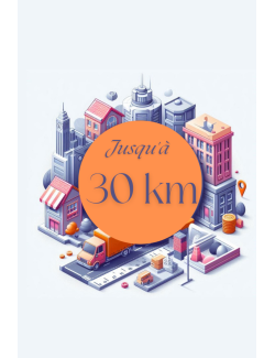 Livraison jusqu'à 30 Km